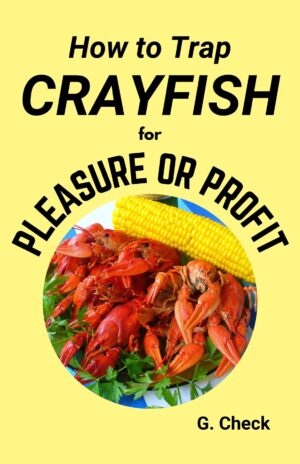 book: How to trap crayfish for pleasure or profit by g. check