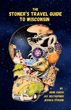 The Stoner's Travel Guide to Wisconsin (Softcover)