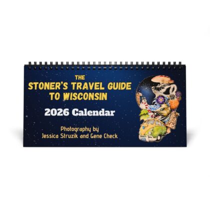 "the stoner's travel guide to wisconsin" 2026 desktop calendar