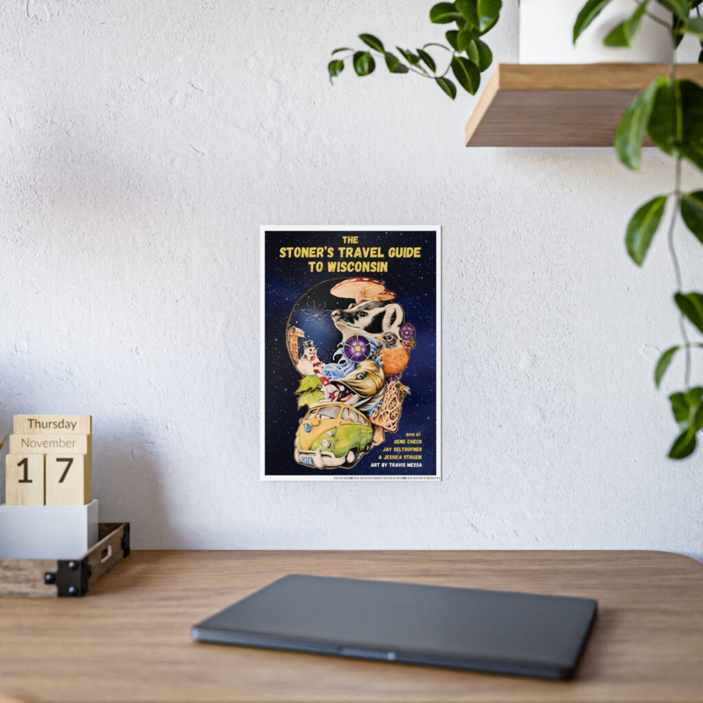 the stoner's travel guide to wisconsin gloss posters featuring art by travis messa