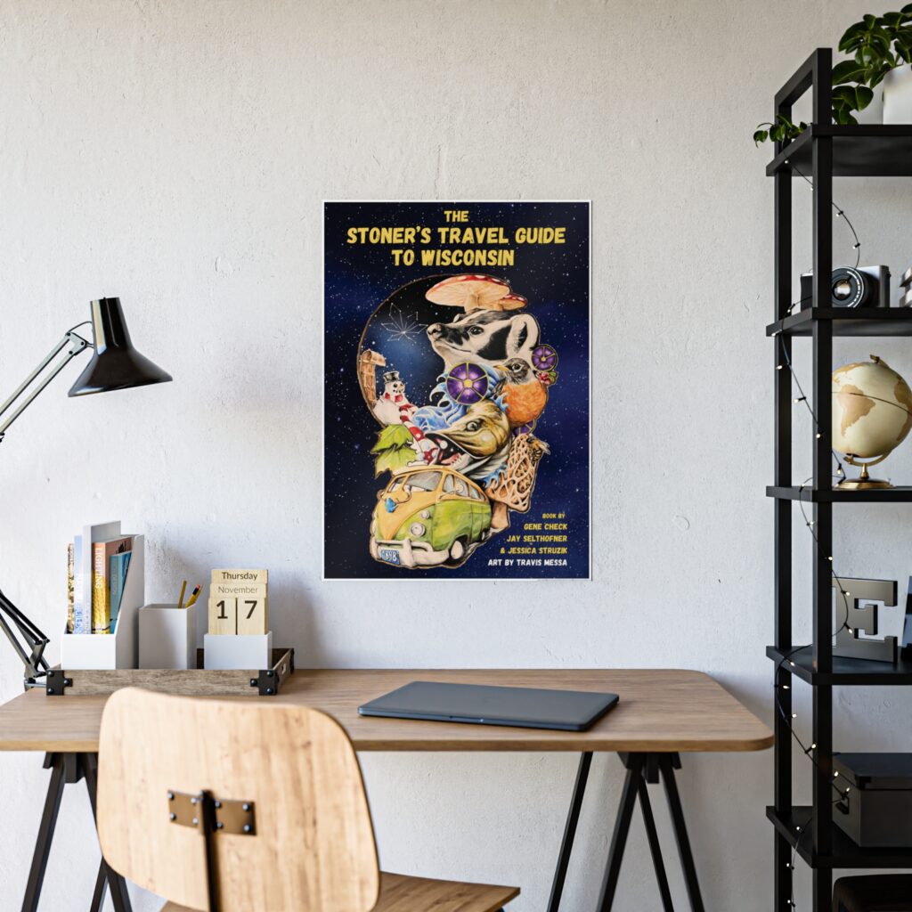 the stoner's travel guide to wisconsin gloss posters featuring art by travis messa