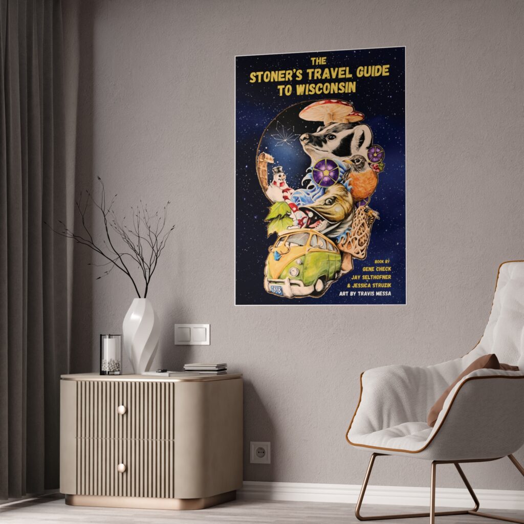 the stoner's travel guide to wisconsin gloss posters featuring art by travis messa