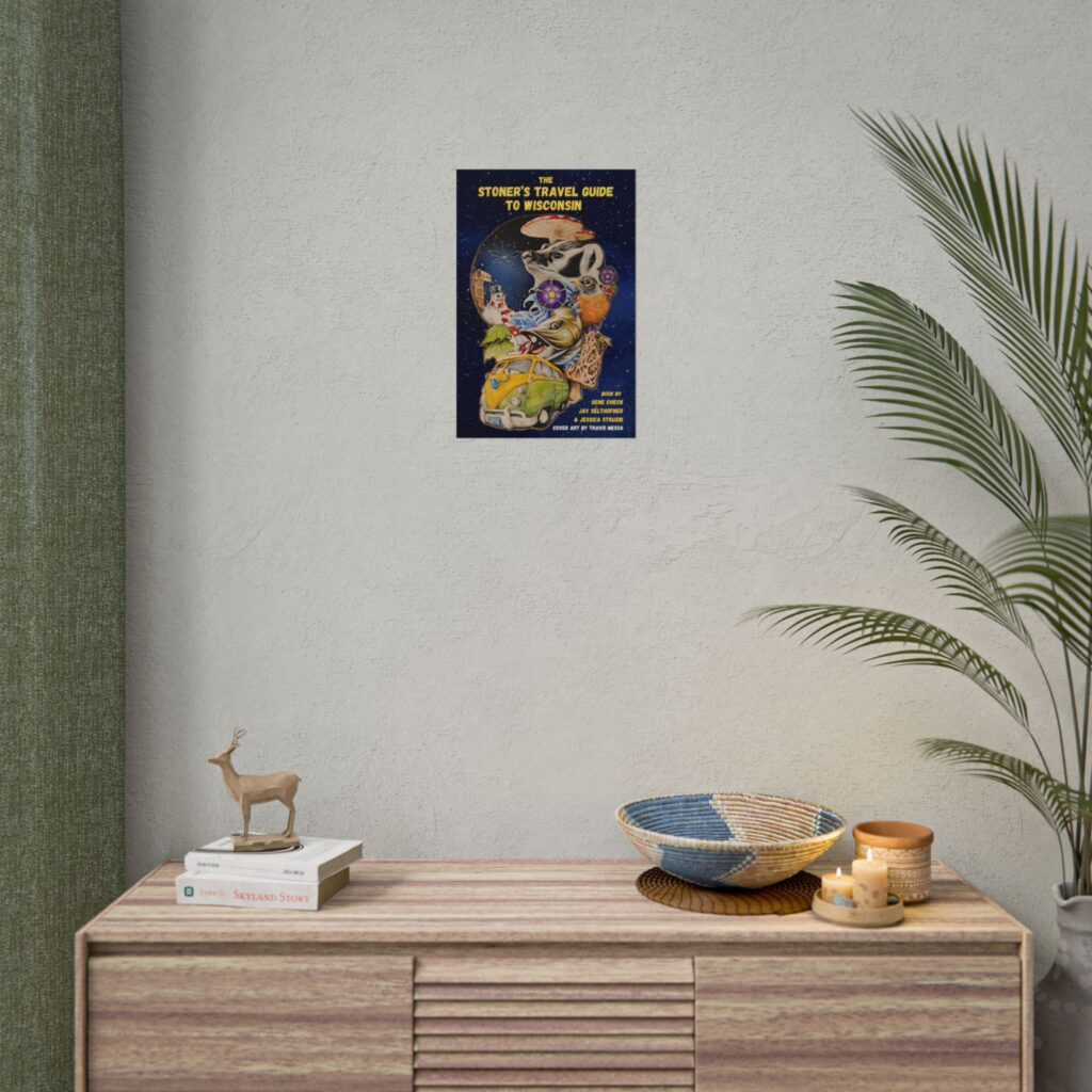 the stoner's travel guide to wisconsin rolled posters featuring art by travis messa