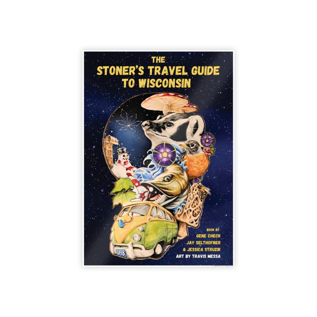 the stoner's travel guide to wisconsin gloss posters featuring art by travis messa